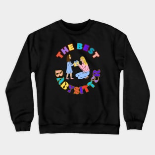 The Best Babysitter Childminder Nanny Crewneck Sweatshirt